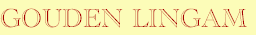 GOUDEN LINGAM
