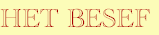 HET BESEF